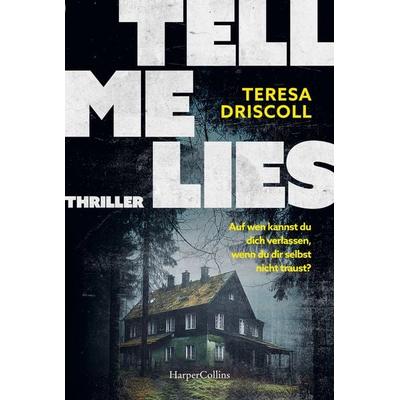 Tell Me Lies, Taschenbuch von Teresa Driscoll, HarperCollins Taschenbuch
