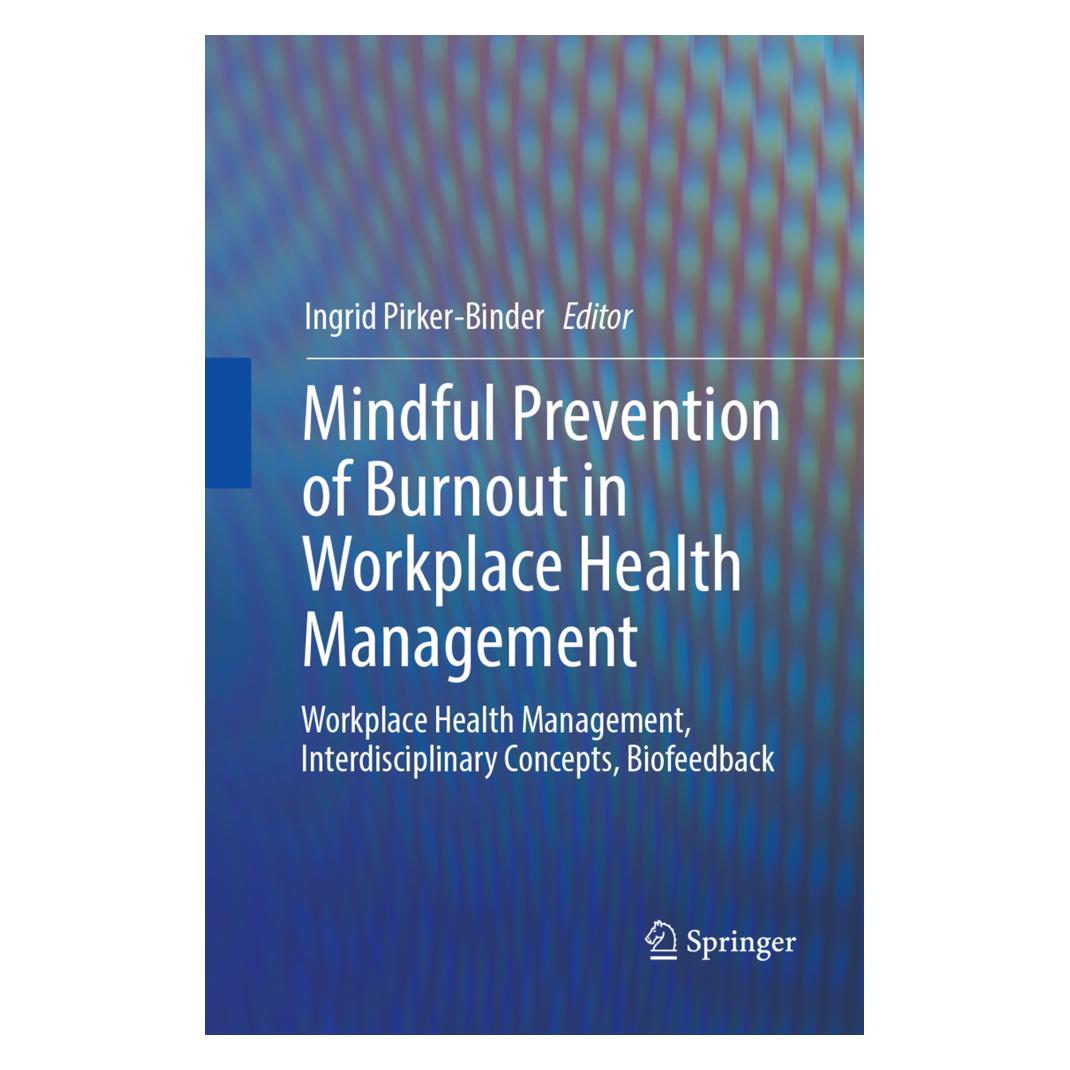 Springer Mindful Prevention of Burnout in Workplace Health Management (Englisch, Softcover, Ingrid Pirker-Binder) (56052046)