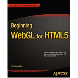 Beginning WebGL for HTML5, Fachbücher von Brian Danchilla