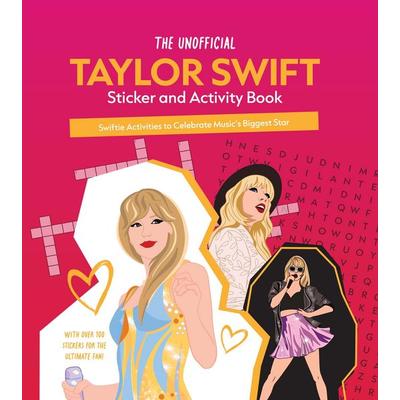 The Unofficial Taylor Swift Sticker and Activity Book, Taschenbuch von Editors of Chartwell Books, Quarto Publishing Group, 978-0-7858-4485-3