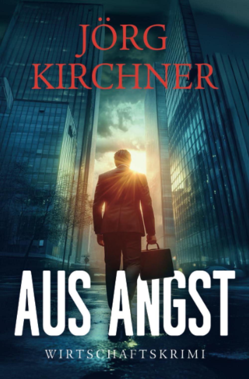 Jörg Kirchner - Aus Angst: DE - Preis vom 09.10.2026 07:28:09 h