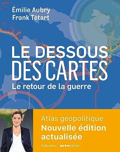 Emilie Aubry - Le dessous des cartes : le retour de la guerre - Preis vom 04.10.2026 03:51:26 h