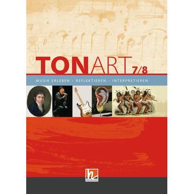 TONART 7/8. Schulbuch, Gebundene Ausgabe von , Helbling Verlag, 978-3-86227-356-0