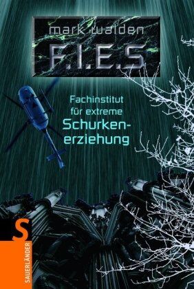 Mark Walden - F.I.E.S. - Fachinstitut für Extreme Schurkenerziehung - Preis vom 16.10.2026 11:41:07 h