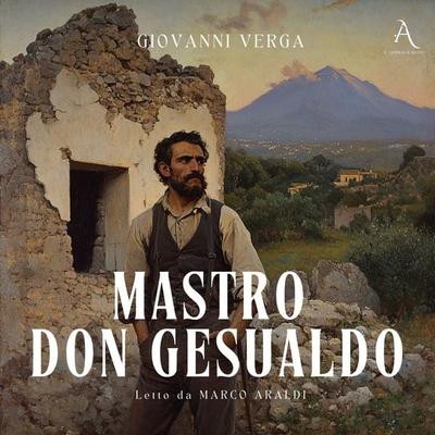 Mastro-don Gesualdo - Audiolibro - Giovanni Verga, Audio, 4069828387829
