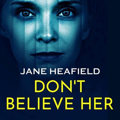 Don't Believe Her - Jane Heafield, Audio, 9798337209081