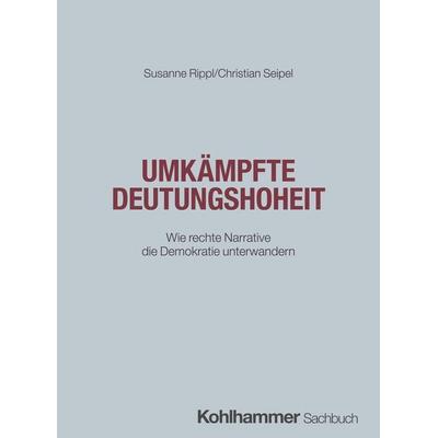 Umkämpfte Deutungshoheit, Taschenbuch von Susanne Rippl,Christian Seipel, Kohlhammer, 978-3-17-045858-1