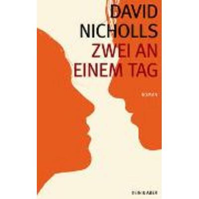 Zwei an einem Tag, Gebundene Ausgabe von David Nicholls, Kein & Aber