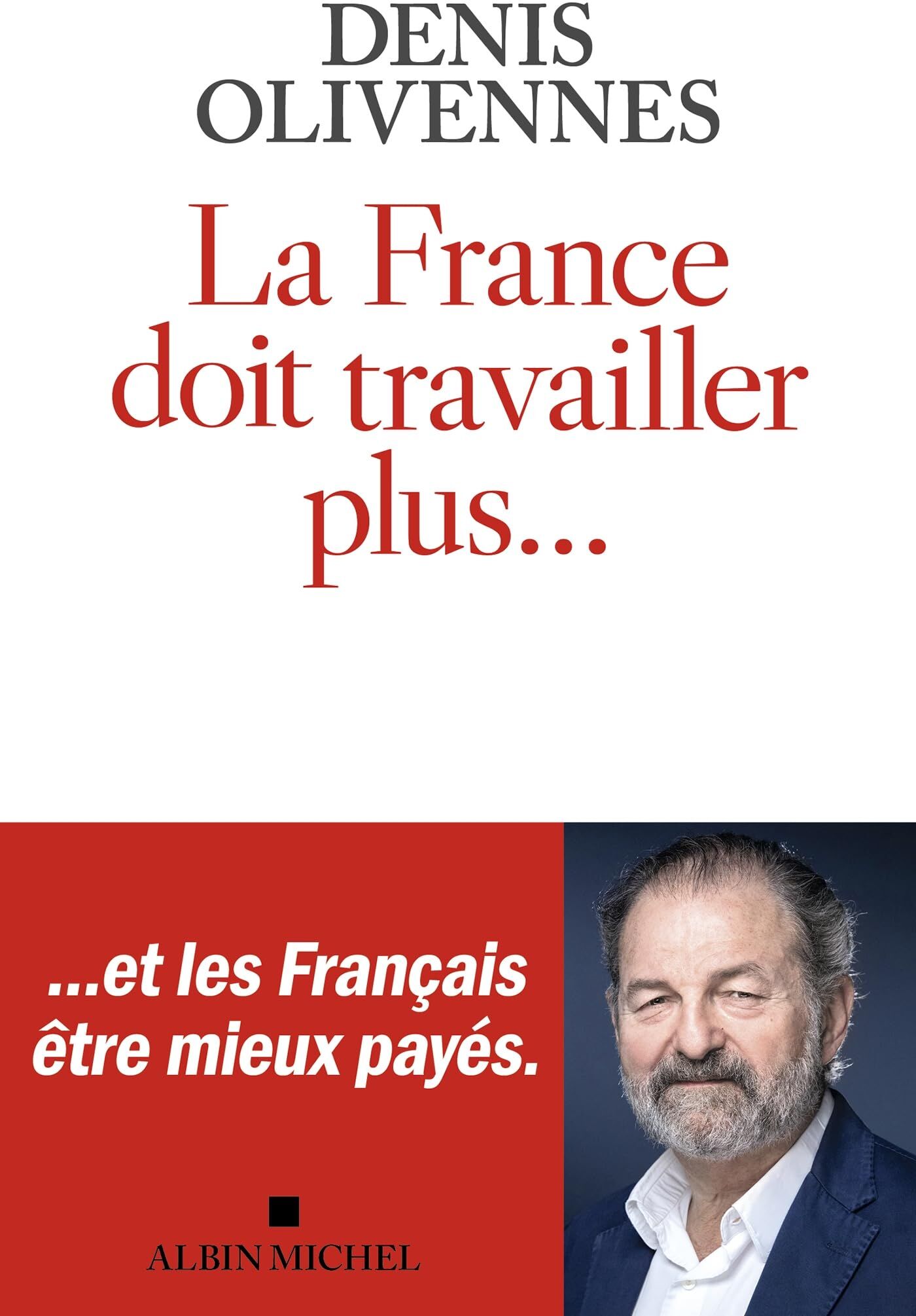 Denis Olivennes - La France doit travailler plus... - Preis vom 04.10.2026 03:51:26 h
