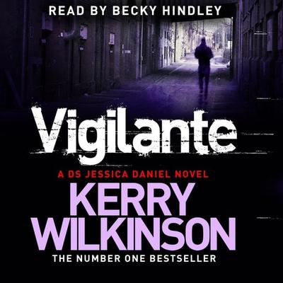 Vigilante - Kerry Wilkinson, Audio, 9781447294641