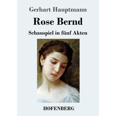 Rose Bernd, Taschenbuch von Gerhart Hauptmann, Hofenberg, 978-3-7437-3202-5