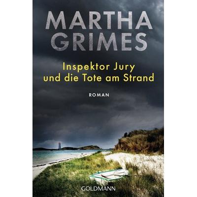 Inspektor Jury und die Tote am Strand, Taschenbuch von Martha Grimes, Goldmann