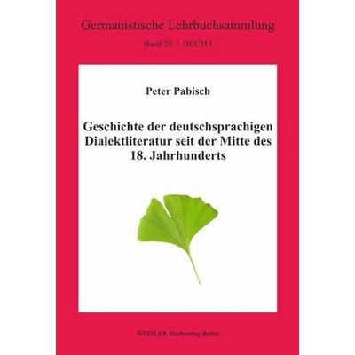 Geschichte der deutschsprachigen Dialektliteratur seit der Mitte des 18. Jahrhunderts, Set von Peter Pabisch, Weidler bei Frank & Timme,