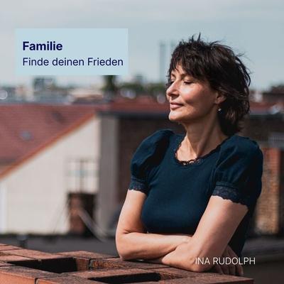 Familie - Ina Rudolph, Audio, 4070169656079