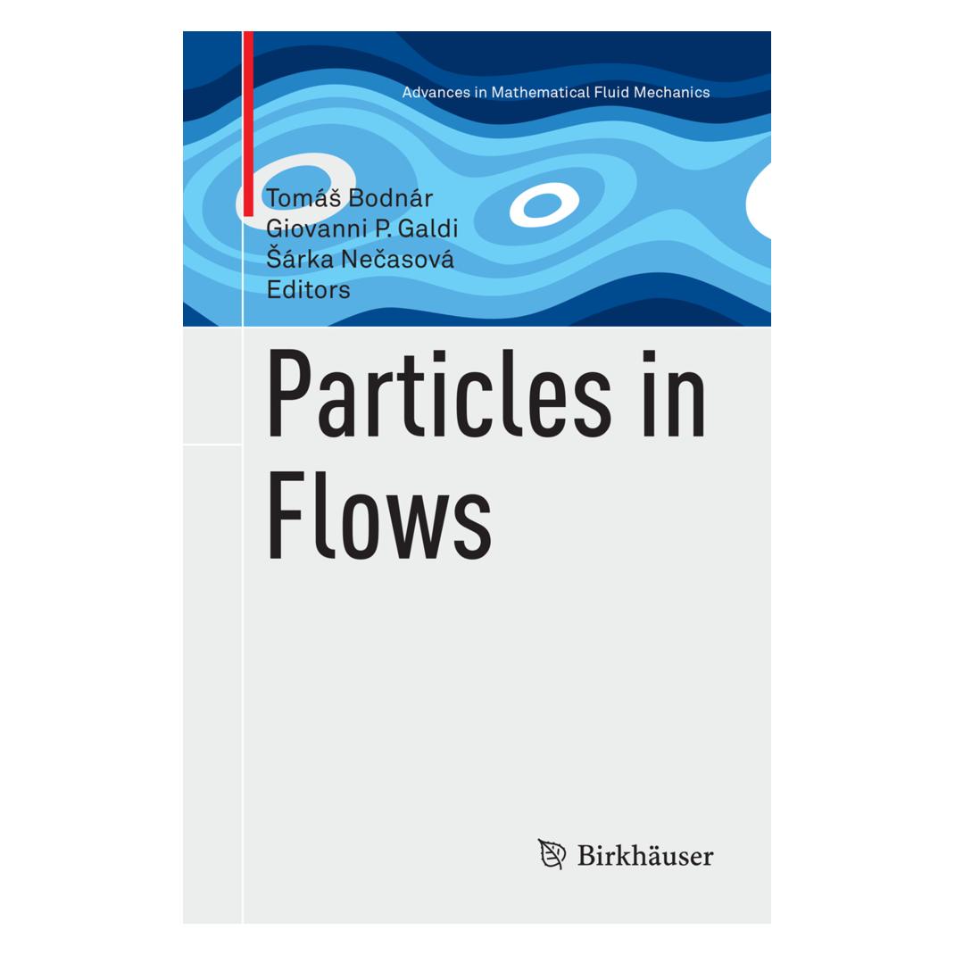 Springer Particles in Flows (Englisch, Softcover, Giovanni P. Galdi, Sárka Necasová, Srka Necasov, Tomás Bodnár) (56052209)