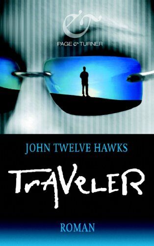 John Twelve Hawks - Traveler: Roman - Preis vom 11.10.2026 15:43:13 h