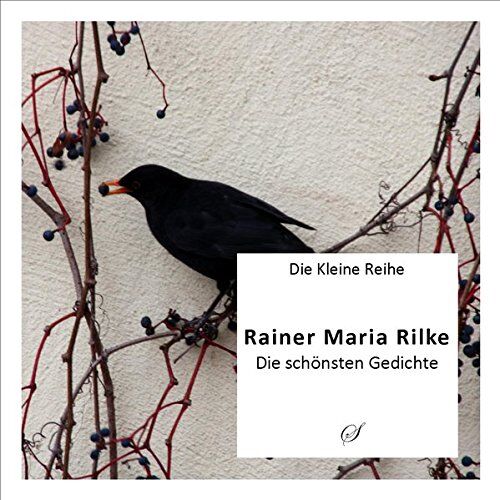 Götz Gußmann - Die Kleine Reihe: Rainer Maria Rilke: Die schönsten Gedichte - Preis vom 30.09.2026 09:01:18 h