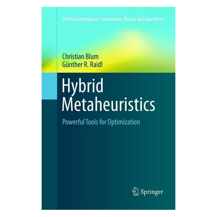 Springer Hybrid Metaheuristics (Englisch, Softcover, Christian Blum, Günther R Raidl) (56006261)