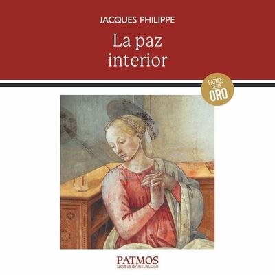 La paz interior - Jacques Philippe, Audio, 9788432160875