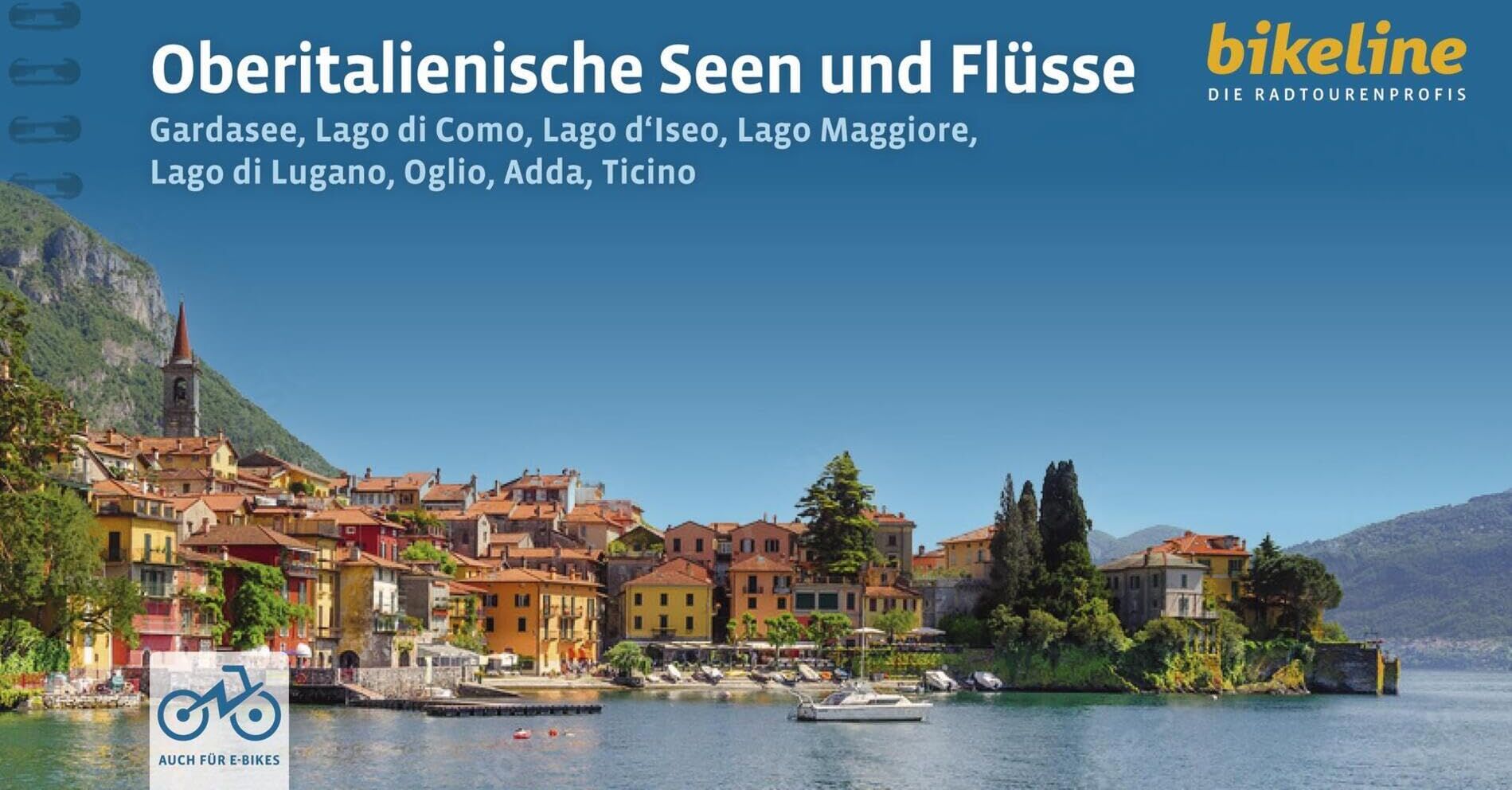Oberitalienische Seen und Flüsse: Gardasee, Lago di Como, Lago d'Iseo, Lago Maggiore, Lago di Lugano, Oglio, Adda, Ticino, 1.000 km, 75.000, ... (Bikeline Radtourenbücher) - Preis vom 09.10.2026 07:28:09 h