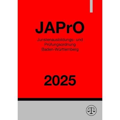 Juristenausbildungs- und Prüfungsordnung - JAPrO 2025, Taschenbuch von Gesetze24 Deutschland, Epubli, 978-3-8197-6830-9