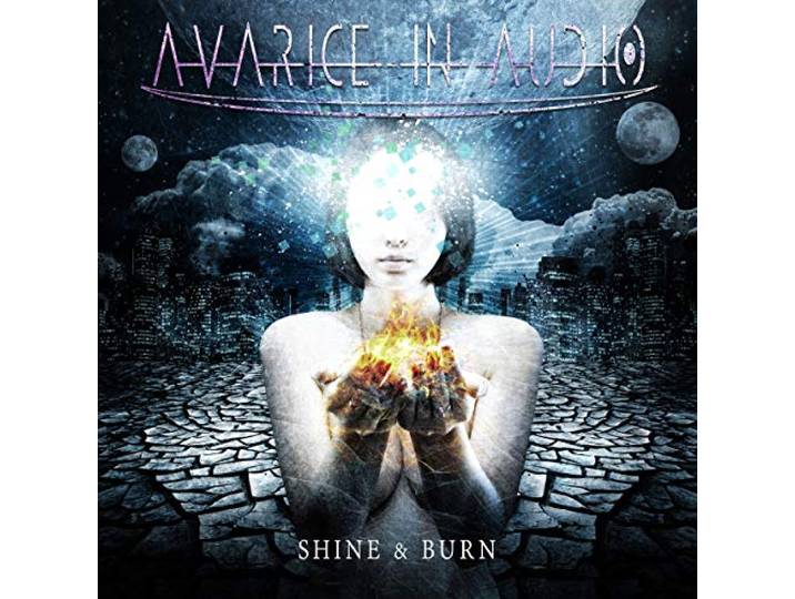 Avarice In Audio - Shine & Burn