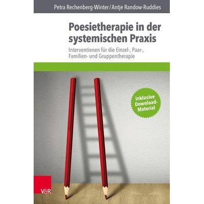 Poesietherapie in der systemischen Praxis, Taschenbuch von Petra Rechenberg-Winter,Antje Randow-Ruddies, Vandenhoeck + Ruprecht, 978-3-525-40563-5