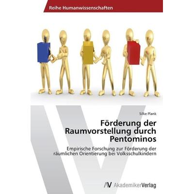 Plank, S: Förderung der Raumvorstellung durch Pentominos, Taschenbuch von Silke Plank, AV Akademikerverlag, 978-3-639-63142-5