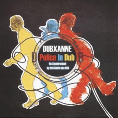Police In Dub:Re-Synchronised By Rob Smith aka RSD - Dubxanne, CD
