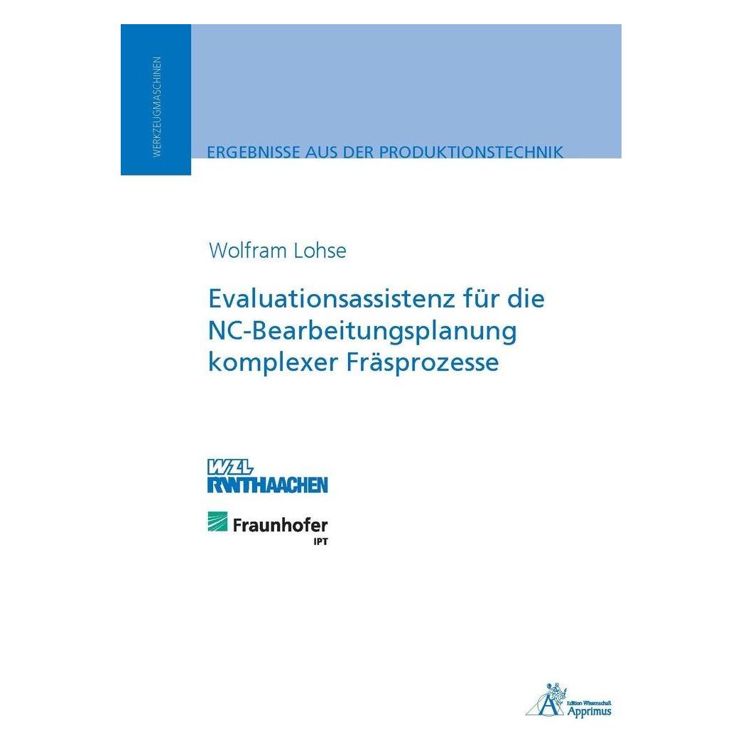 Apprimus Evaluationsassistenz für die NC-Bearbeitungsplanung komplexer Fräsprozesse (Deutsch, Softcover, Wolfram Lohse) (55568016)