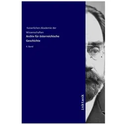 Archiv für österreichische Geschichte, Fachbücher von Kaiserliche Akademie der Wissenschaften