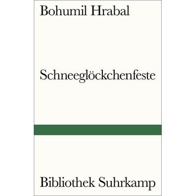 Schneeglöckchenfeste, Taschenbuch von Bohumil Hrabal, Suhrkamp, 978-3-518-24136-3