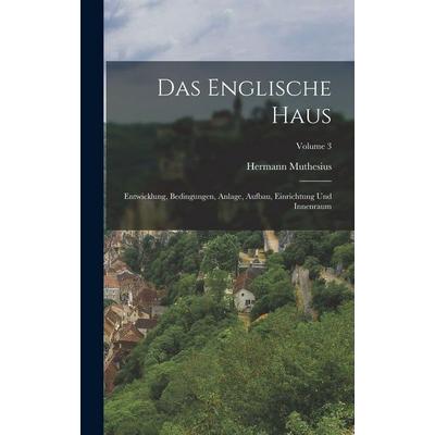 Das Englische Haus, Gebundene Ausgabe von Hermann Muthesius, British Library, Historical Print Editions, 978-1-01-581711-1