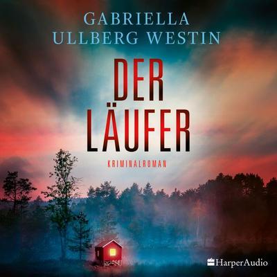 Der Läufer (Ein Johan Rokka Krimi) [ungekürzt] - Gabriella Ullberg Westin, Audio, 9783959674621