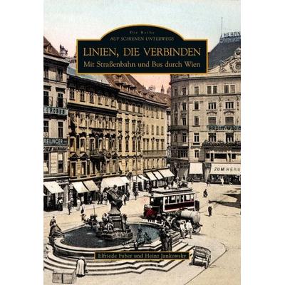 Linien, die verbinden, Taschenbuch von Elfriede Faber,Heinz Jankowsky, Sutton, 978-3-86680-248-3