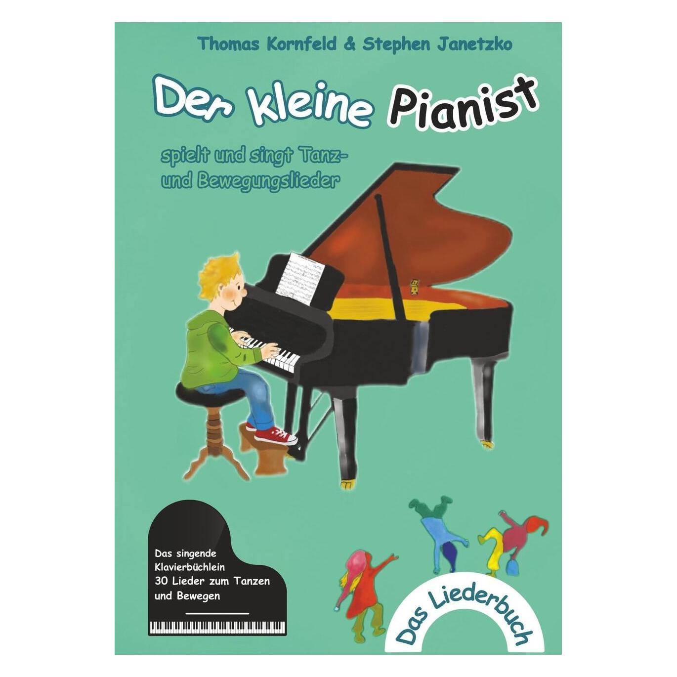 Stephen Janetzko Der kleine Pianist spielt und singt Tanz- und Bewegungslieder (Deutsch, Softcover, Stephen Janetzko, Thomas Kornfeld) (57179748)