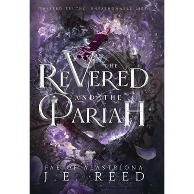 The Revered and the Pariah, Gebundene Ausgabe von J. E. Reed, J.E. Reed