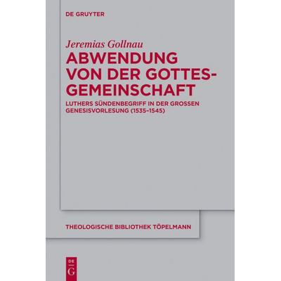 Abwendung von der Gottesgemeinschaft, Gebundene Ausgabe von Jeremias Gollnau, De Gruyter, 978-3-11-049456-3