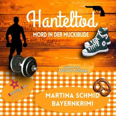 Hanteltod: Mord in der Muckibude - Martina Schmid, Audio, 4066004662480