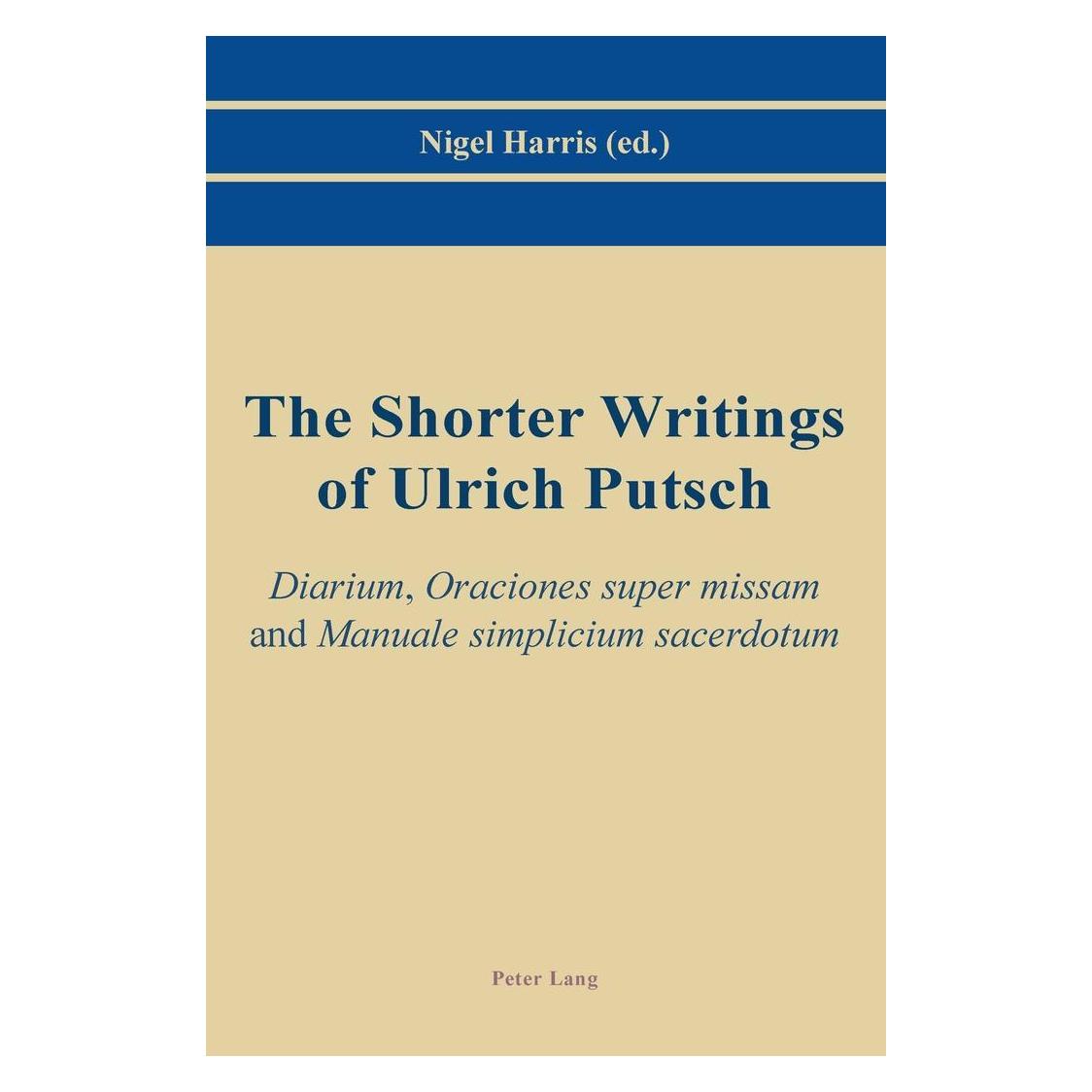 Peter Lang The Shorter Writings of Ulrich Putsch (Englisch, Softcover, Nigel Harris) (54571445)