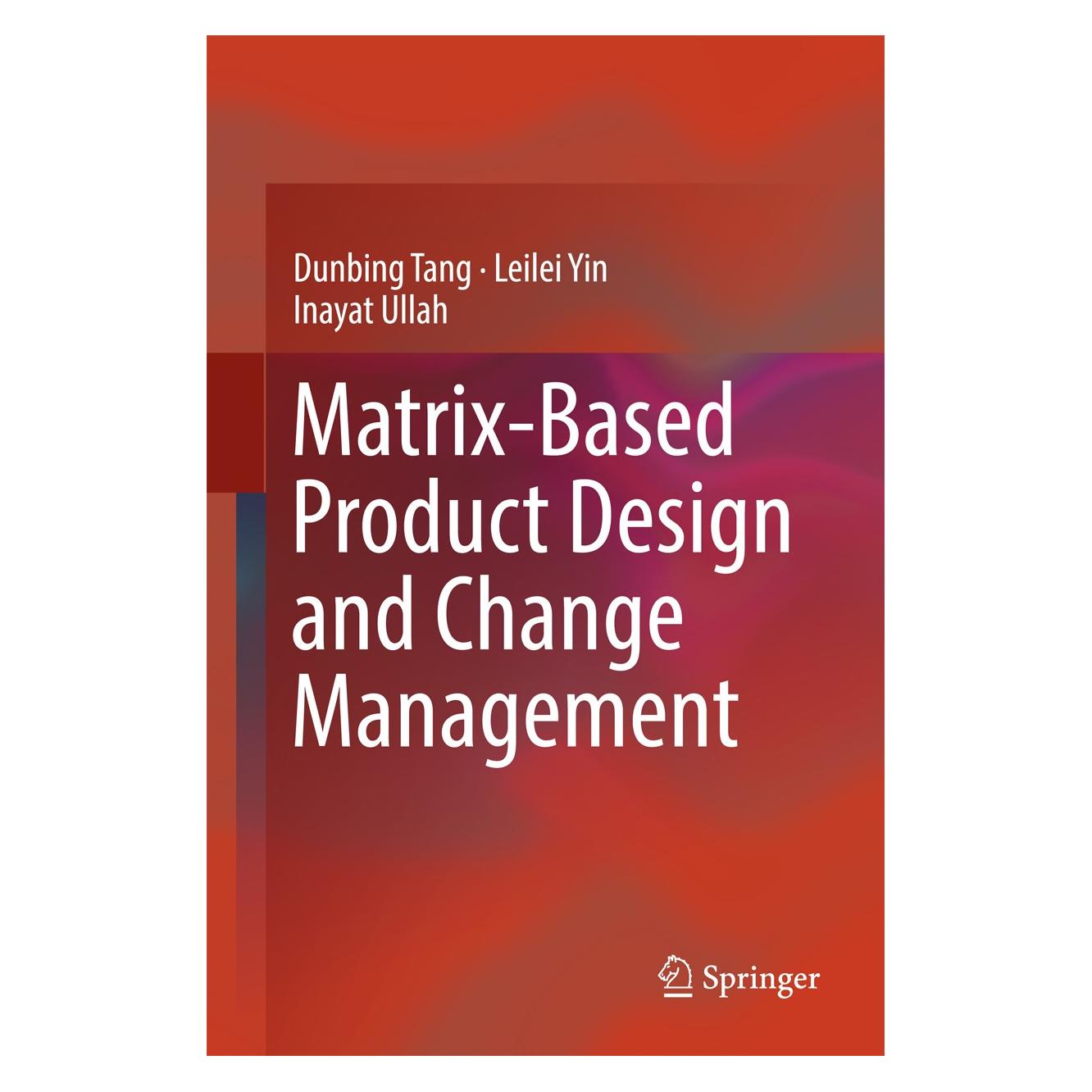 Springer Matrix-based Product Design and Change Management (Englisch, Hardcover, Leilei Yin) (9789811050763)