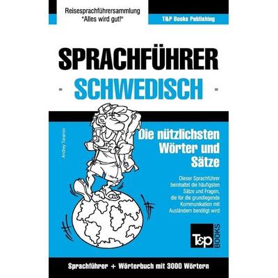 Sprachführer Deutsch-Schwedisch und thematischer Wortschatz mit 3000 Wörtern, Taschenbuch von Andrey Taranov, Independently Published,