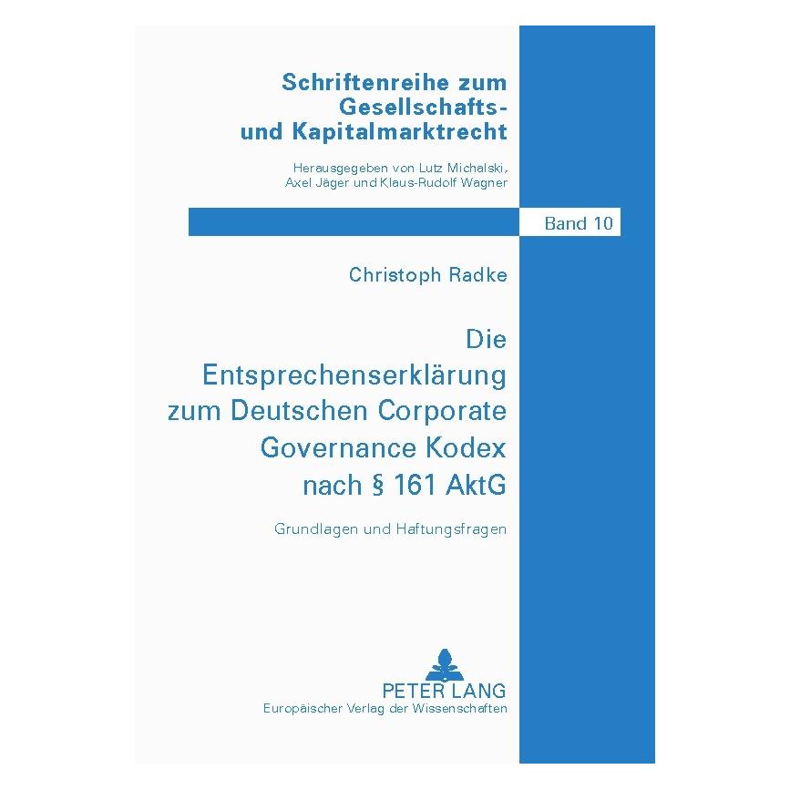 Peter Lang Die Entsprechenserklärung zum Deutschen Corporate Governance Kodex nach 161 AktG (Deutsch, Softcover, Christoph Radke) (56026133)