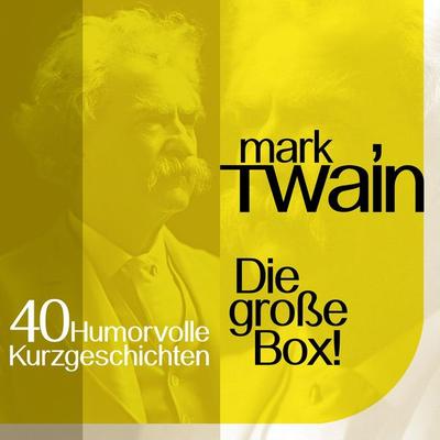 Mark Twain: 40 humorvolle Kurzgeschichten - Mark Twain, Audio, 9783955971052