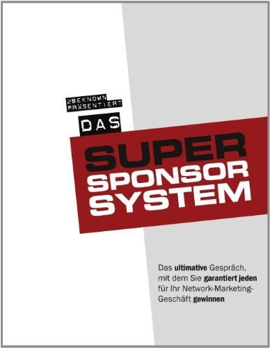 Tobias Schlößer - Das 2beknown Super-Sponsor-System: Das ultimative Gespräch, mit dem Sie garantiert jeden für Ihr Network-Marketing-Geschäft gewinnen - Preis vom 09.10.2026 07:28:09 h