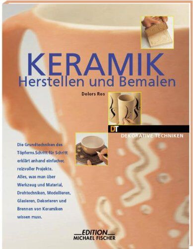 Dolores Ros - Keramik herstellen und verzieren - Preis vom 09.10.2026 07:28:09 h