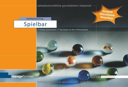 Axel Rachow (Hrsg.) - Spielbar: 51 Trainer präsentieren 77 Top-Spiele aus ihrer Seminarpraxis - Preis vom 14.10.2026 23:07:16 h