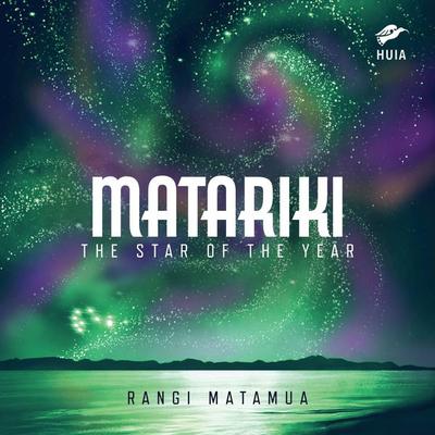 Matariki: The Star of the Year The Star of the Year - Rangi Matamua, Audio, 9781775509752