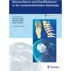 Messverfahren und Klassifikationen in der muskuloskelettalen Radiologie, Fachbücher von Klaus Wörtler, Simone Waldt, Matthias Eiber
