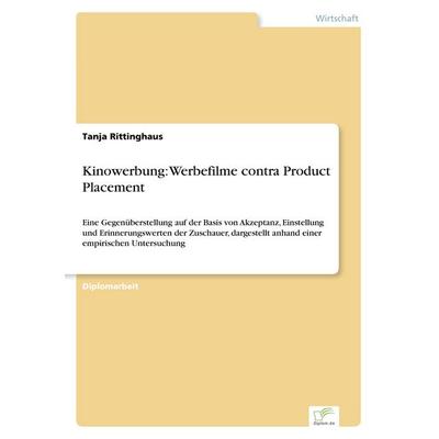 Kinowerbung: Werbefilme contra Product Placement, Taschenbuch von Tanja Rittinghaus, GRIN, 978-3-8386-0297-4